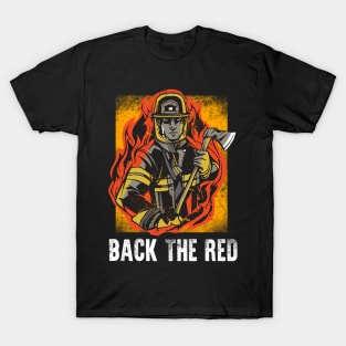 Patriotic Firefighter Red Thin Line I Back The Red T-Shirt